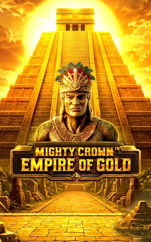 Mighty Crown™: Empire of Gold