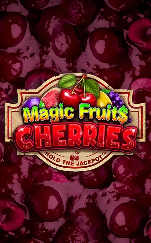 Magic Fruit$: Cherries