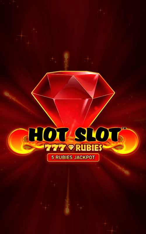 Hot Slot™: 777 Rubies