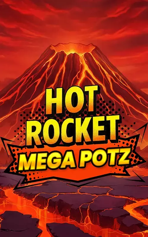 Hot Rocket Mega Potz