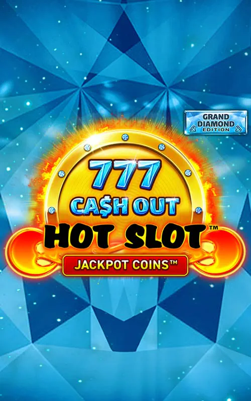Hot Slot™: 777 Cash Out Grand Diamond Edition