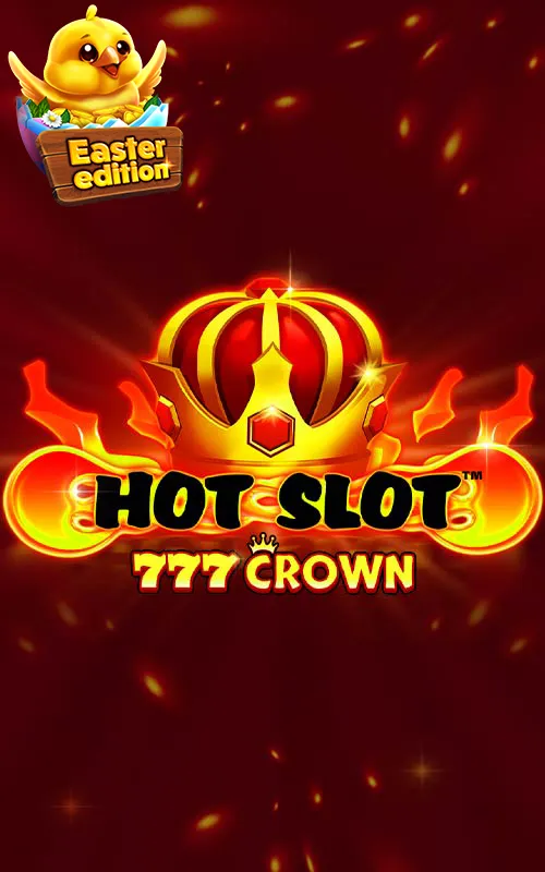 Hot Slot™: 777 Crown Easter Edition